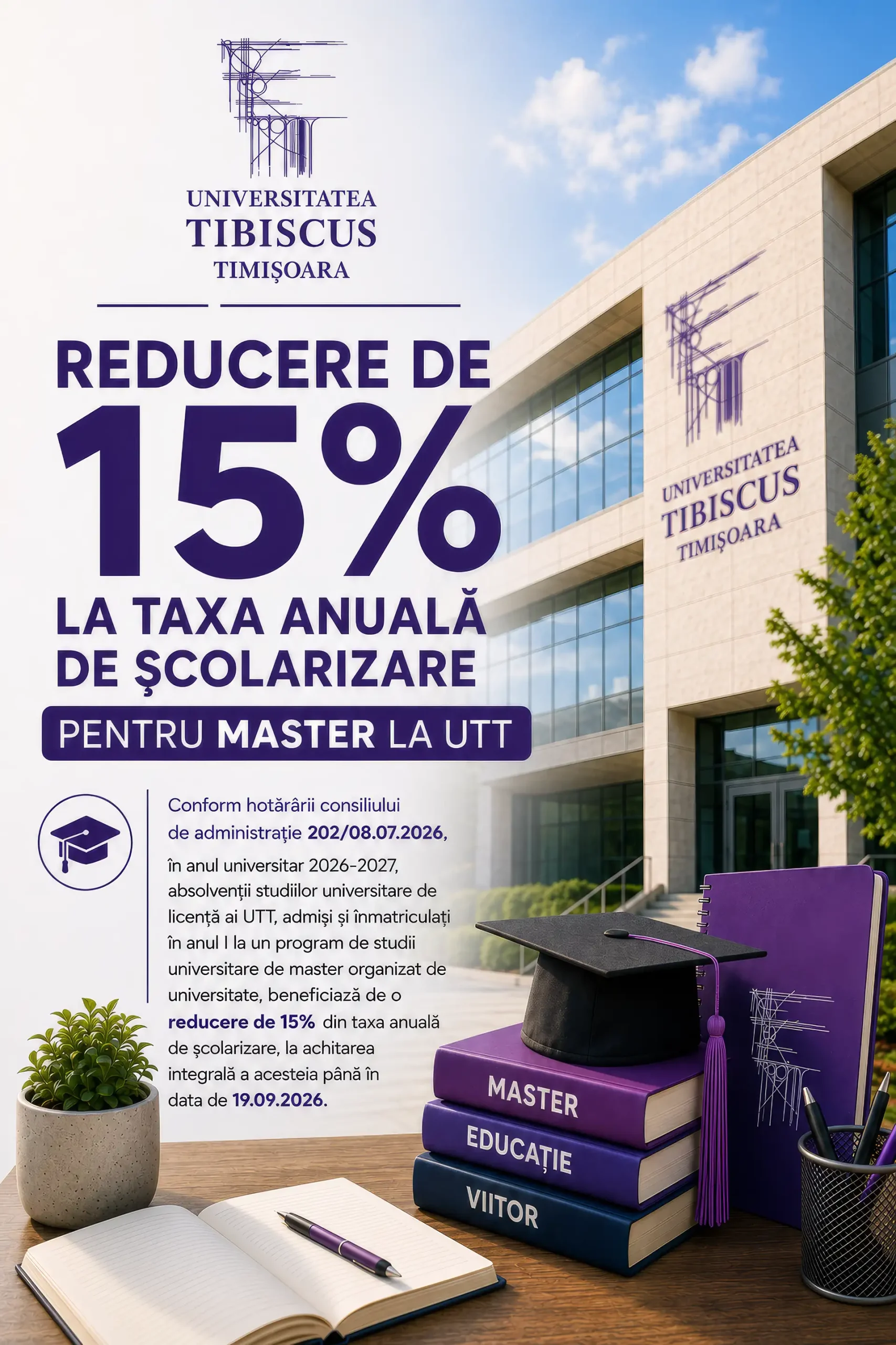 Reducere de 15% la taxa anuală de școlarizare pentru master la UTT