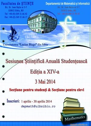 sesiunea anuala de comunicari stiintifice in matematica editia a xiv a sibiu afis 3 mai 2014